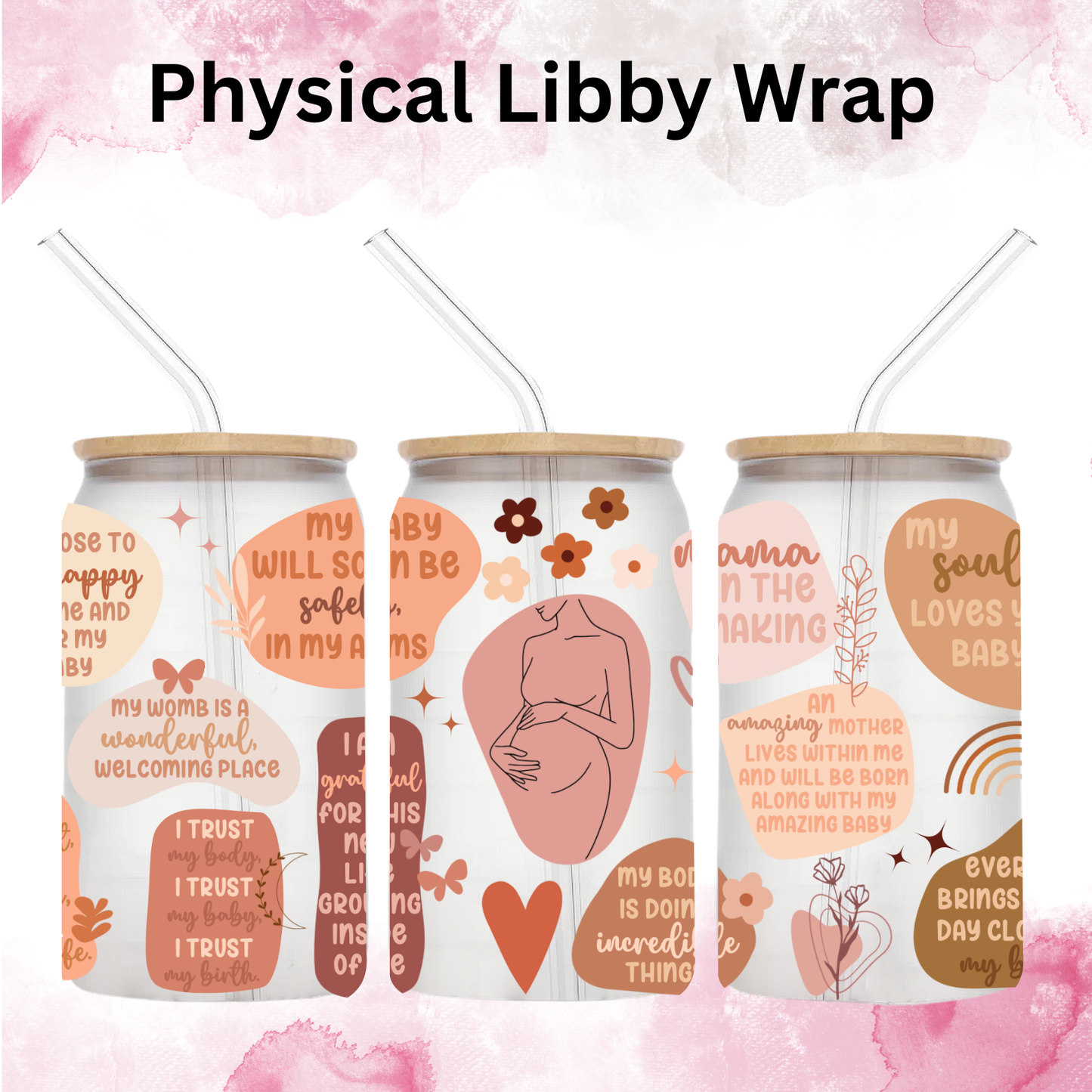 My Pregnancy Afirmations - 16 oz / 20 oz Libby UV DTF