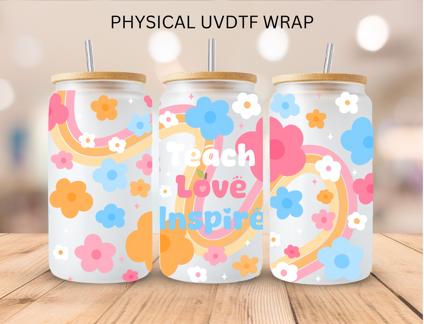 Boho Teach Love Inspire - 16 oz / 20 oz Libby UV DTF Wrap