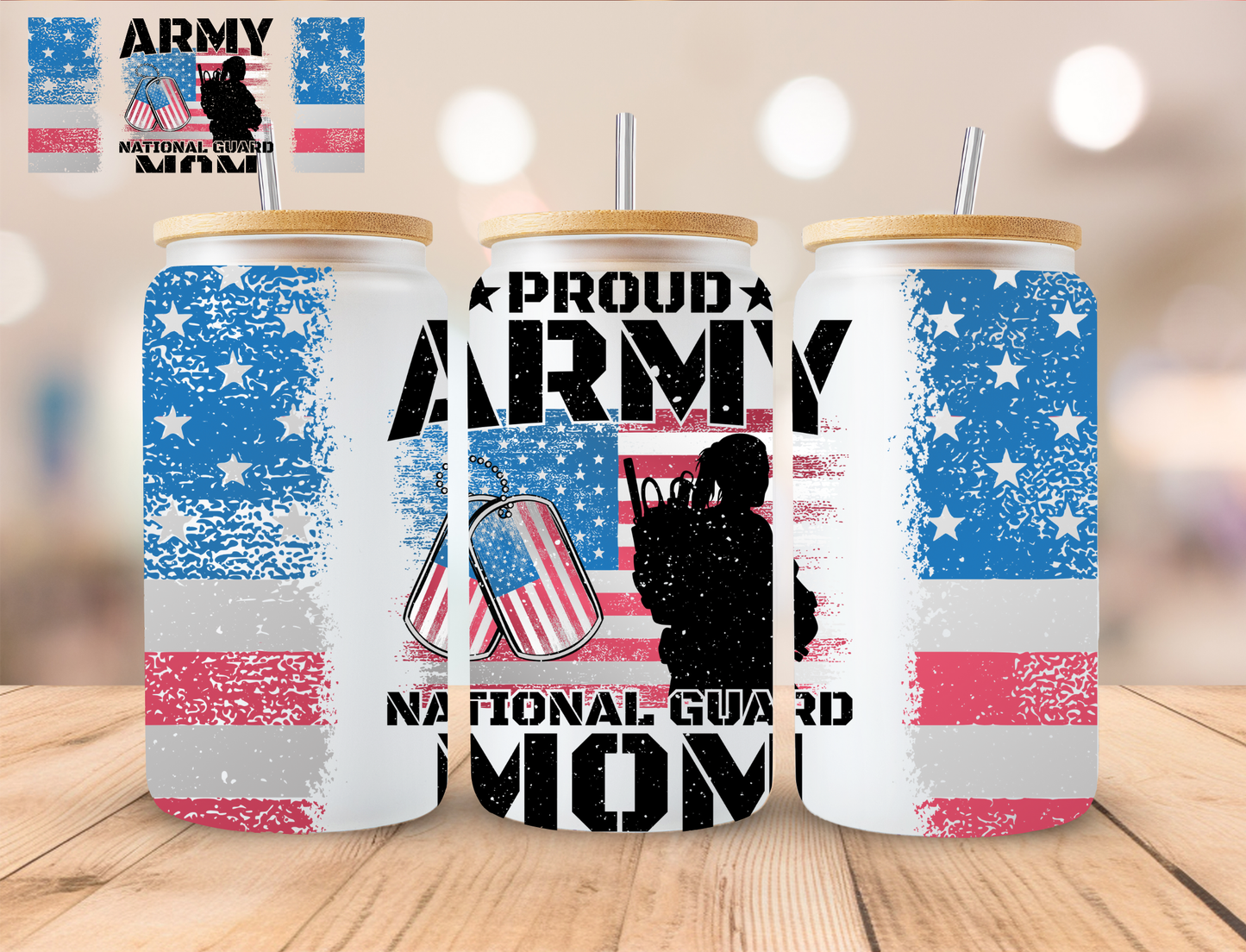 Proud Army National Guard Mom - 16 oz / 20 oz Libby UV DTF Wrap