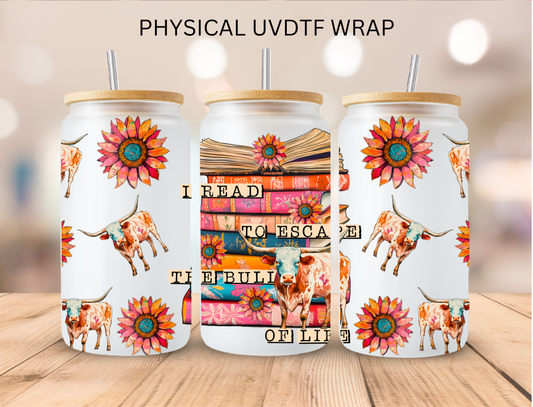 Bookish I read TO Escape - 16 oz / 20 oz Libby UV DTF Wrap