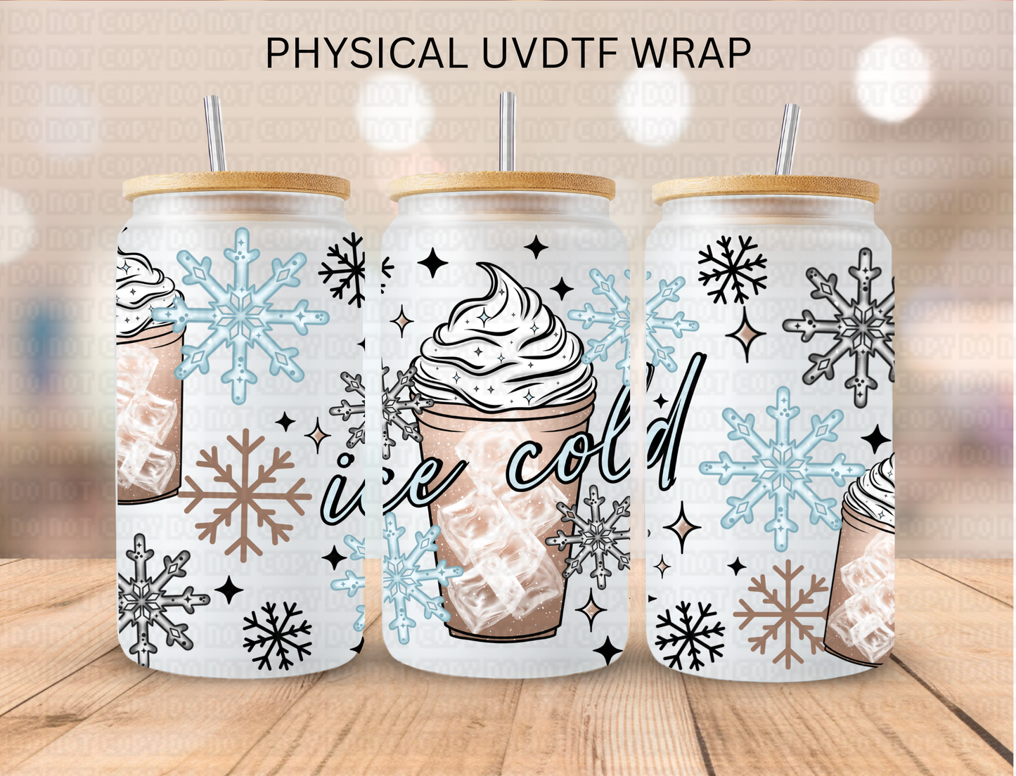 Christmas Snowflake Ice Cold - 16 oz / 20 oz Libby UV DTF Wrap