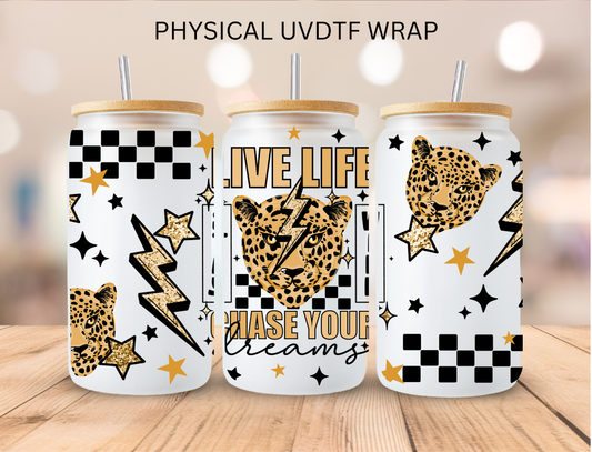 Live Life Chase Your Dreams - 16 oz / 20 oz Libby UV DTF