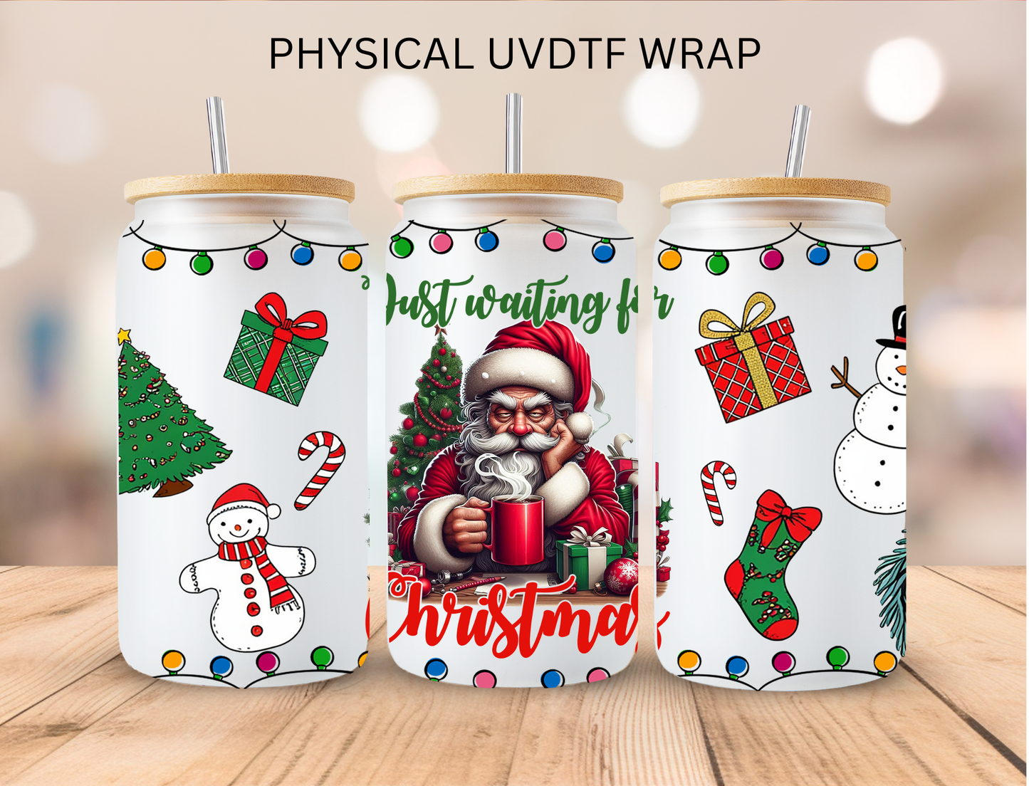 Just Waiting For Christmas Santa - 16 oz / 20 oz Libby UV DTF Wrap