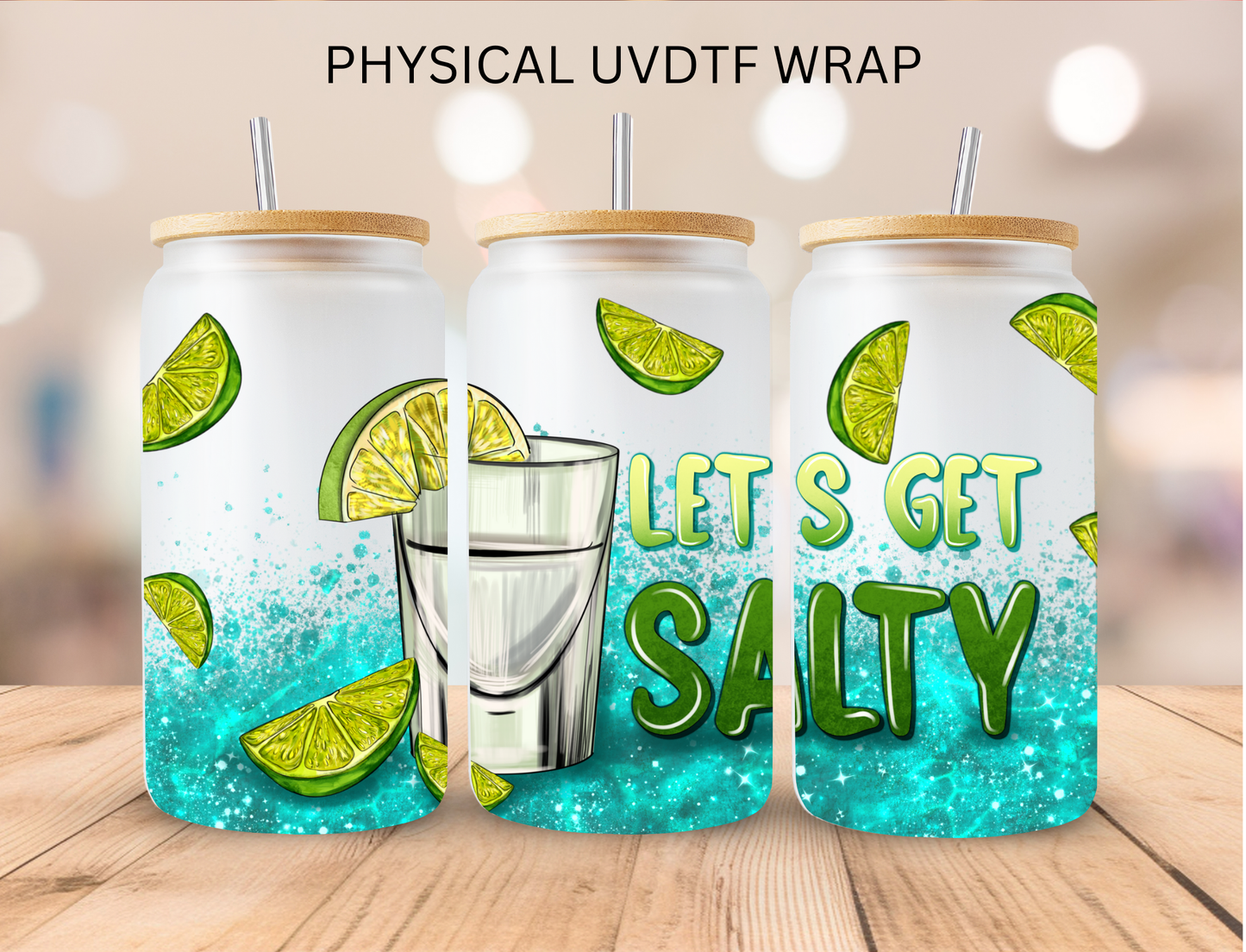 Lets Get Salty - 16 oz / 20 oz Libby UV DTF Wrap