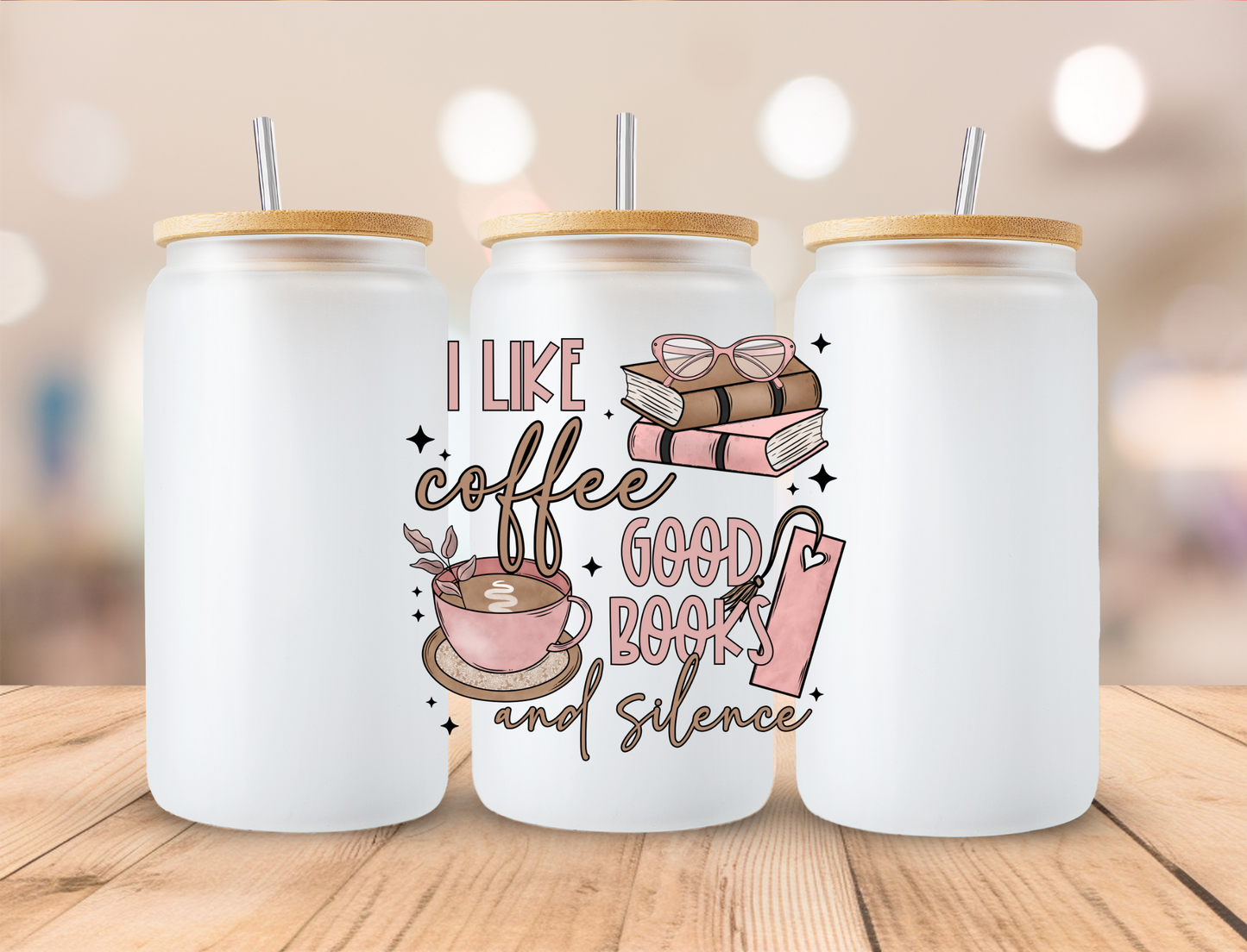 I Like Coffee Good Books And Silence - UVDTF Decals EXCLUSIVE DESIGN