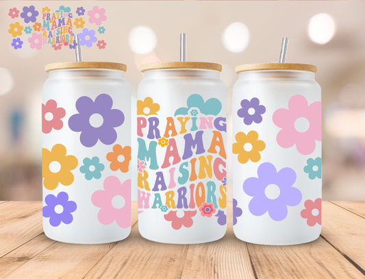 Praying Mama Raising Warriors - 16 oz / 20 oz Libby UV DTF Wrap