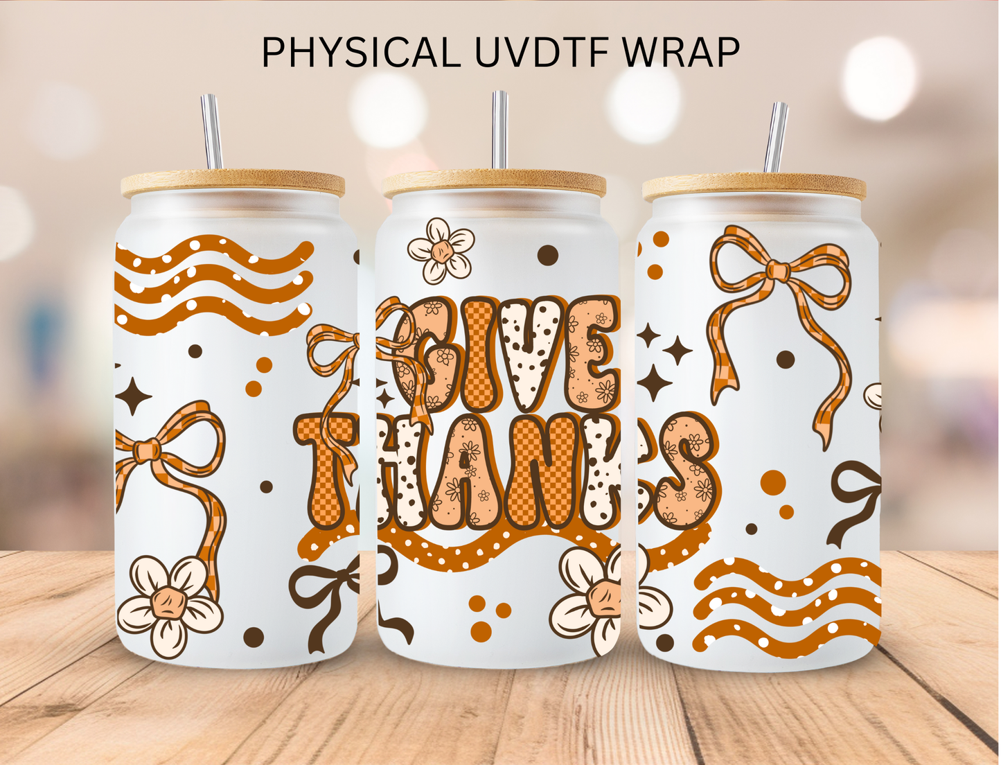 Fall Give Thanks - 16 oz / 20 oz Libby UV DTF Wrap