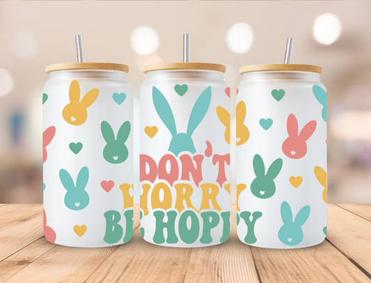 Dont Worry Hoppy Easter - 16 oz / 20 oz Libby UV DTF Wrap RTS