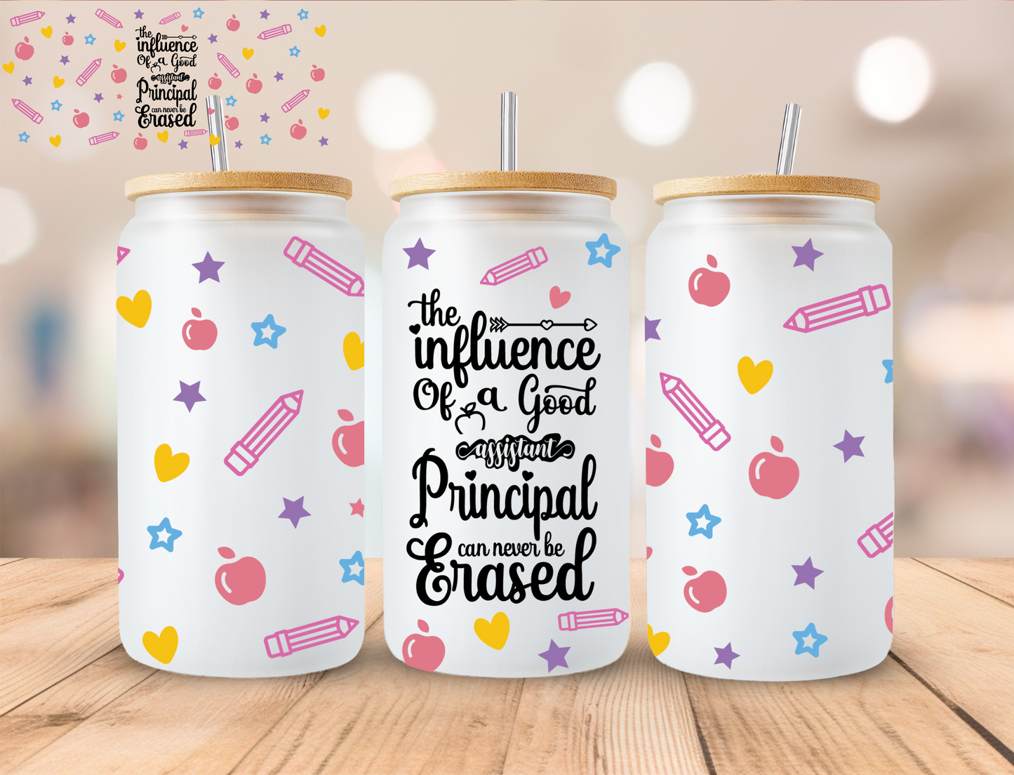 School Influence of An Assistant Principle - 16 oz / 20 oz Libby UV DTF Wrap