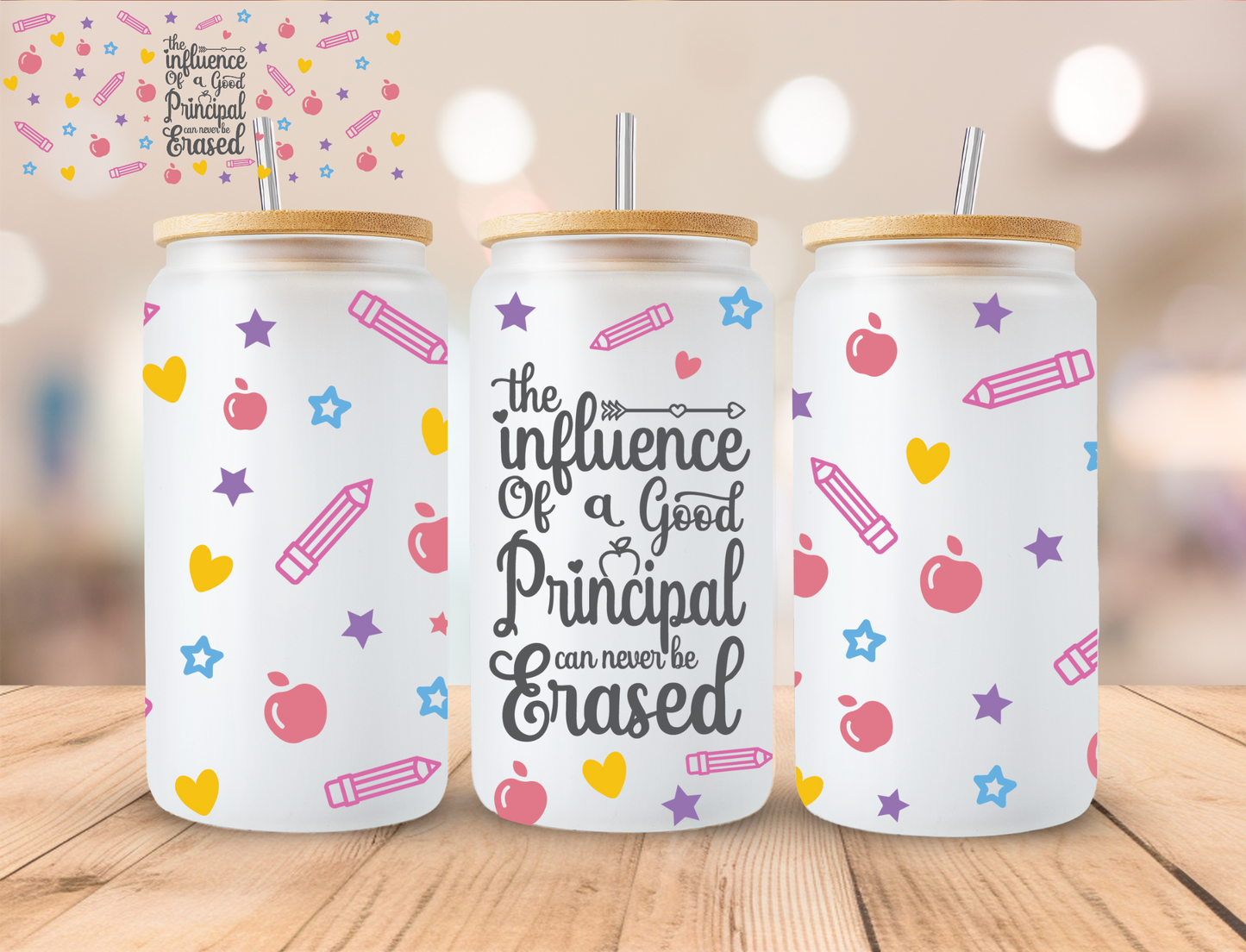 School Influence of A Principle - 16 oz / 20 oz Libby UV DTF Wrap