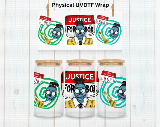 Justice For Bob - 16 oz / 20 oz Libby UV DTF