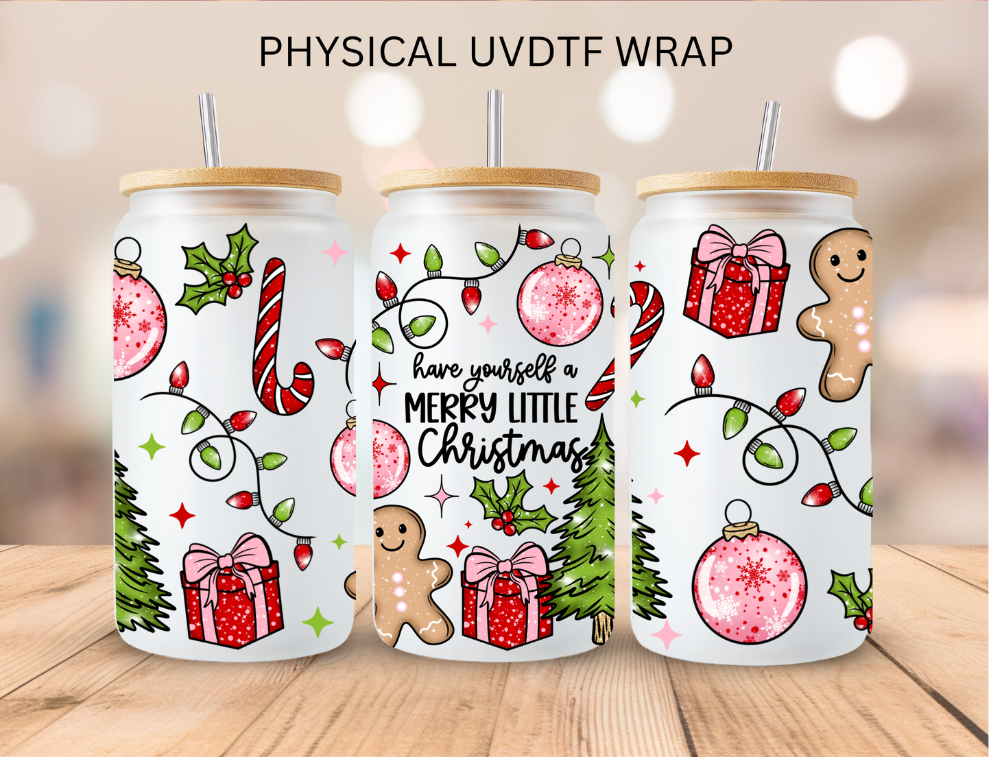 Have Yourself A Merry Little Christmas - 16 oz / 20 oz Libby UV DTF Wrap