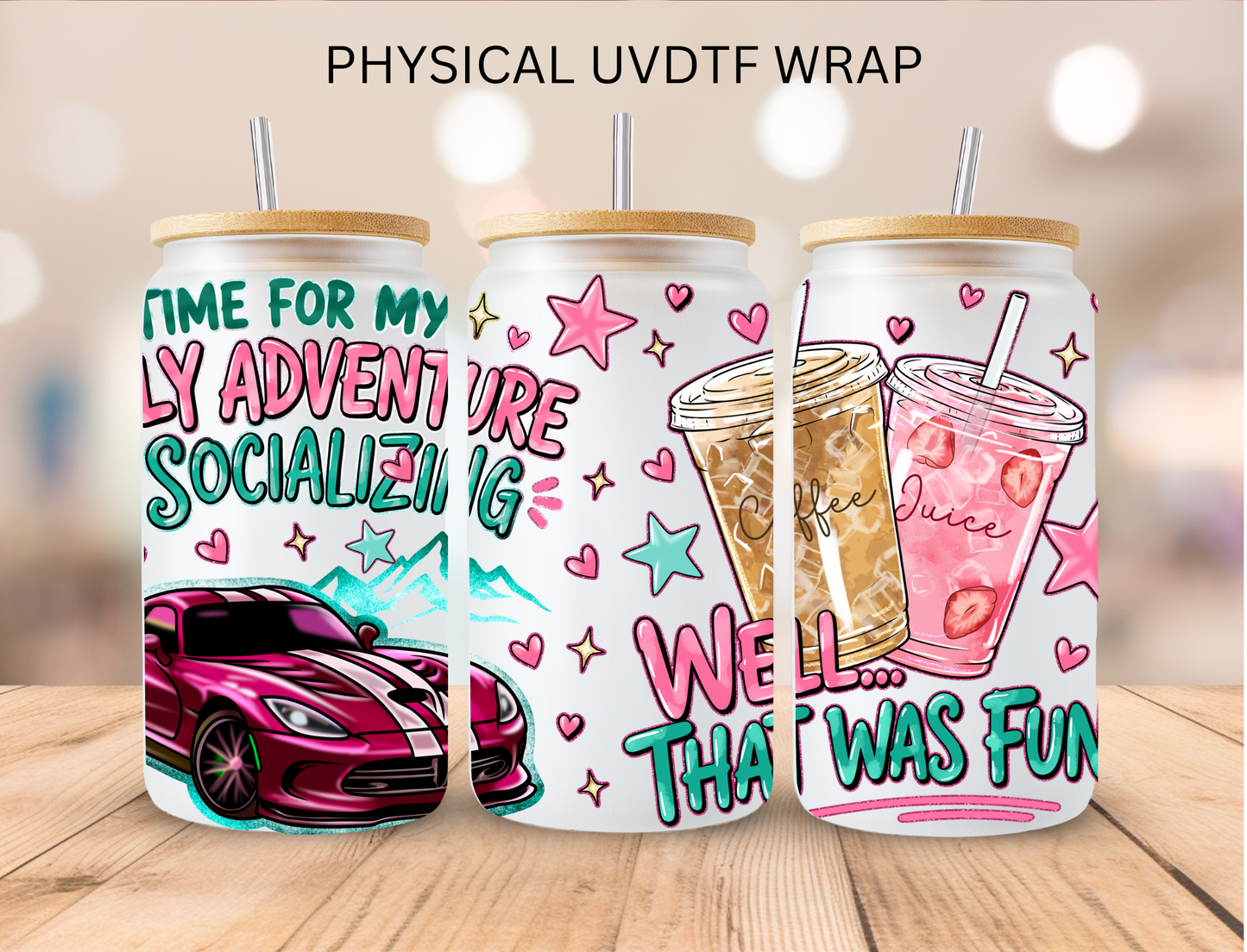 Time For Socializing - 16 oz / 20 oz Libby UV DTF Wrap