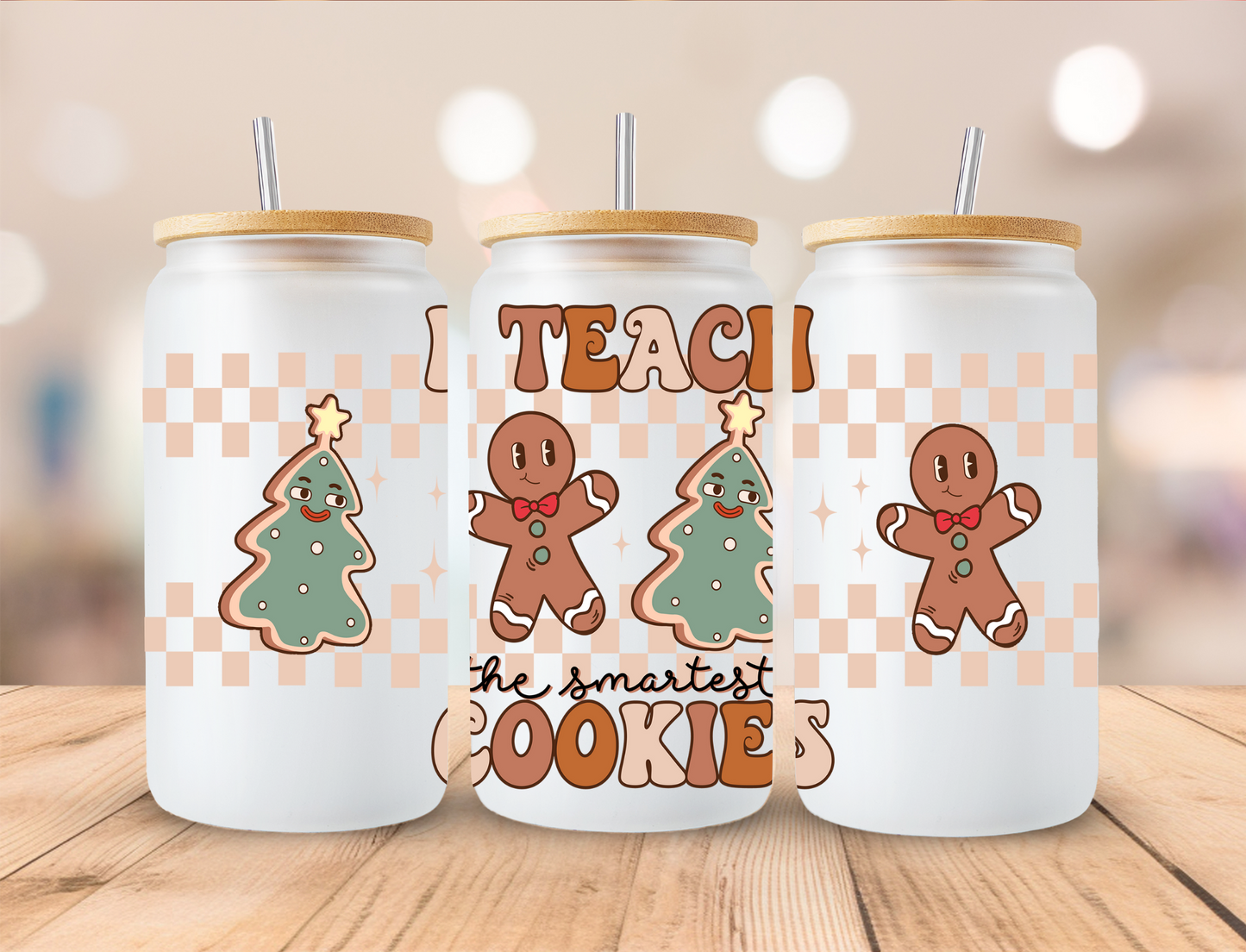 Christmas I Teach The Smartest Cookies - 16oz Libby UV DTF Wrap