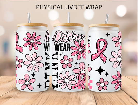 Breast Cancer In October We Wear Pink - 16 oz / 20 oz Libby UV DTF Wrap