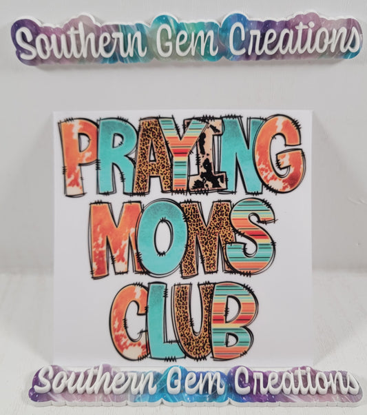 Praying Moms Club - UVDTF Decal RTS