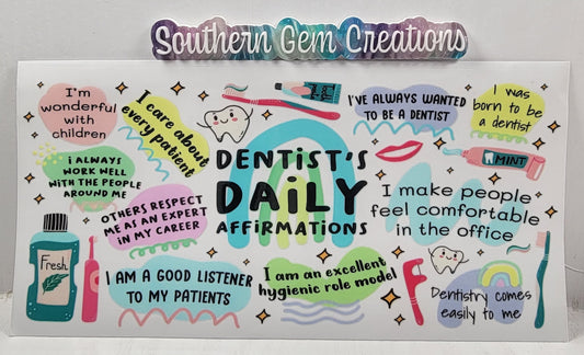 Dentist Daily Affirmations - 16 oz Libby UV DTF Wrap RTS