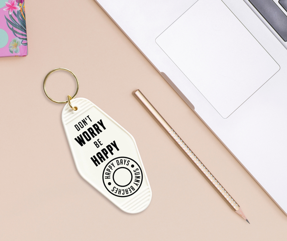 Don't Worry Be Happy - UVDTF Motel Keychain Set Of 6