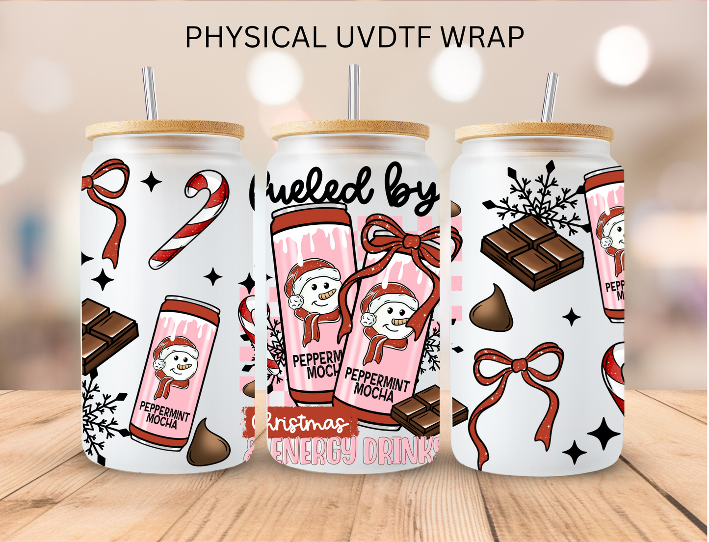 Fueled By Christmas And Energy Drinks - 16 oz / 20 oz Libby UV DTF Wrap