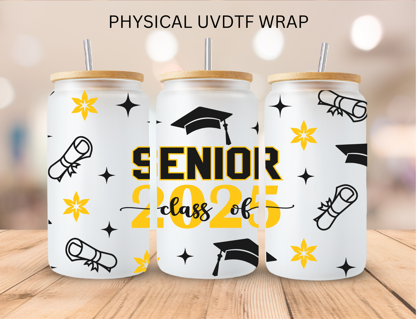 Senior Class Of 2025 - 16 oz / 20 oz Libby UV DTF Wrap