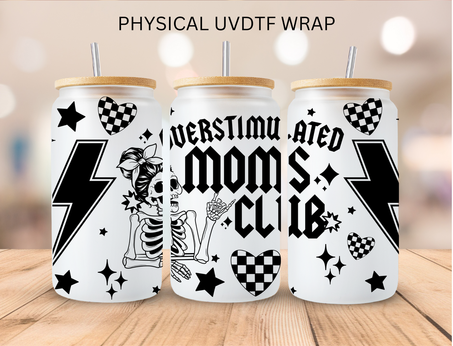 Overstimulated Moms Club - 16 oz / 20 oz Libby UV DTF
