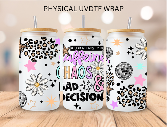Caffeine Chaos And Ad Decisions - 16 oz / 20 oz Libby UV DTF Wrap