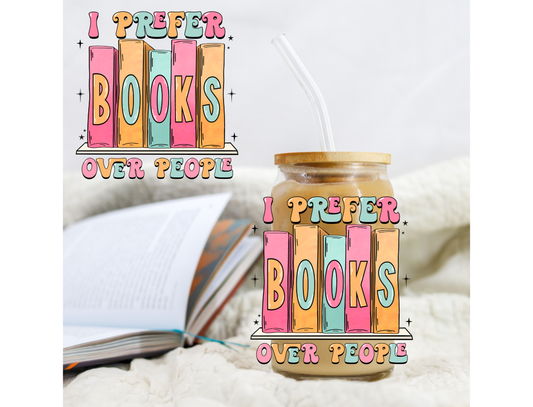 Bookish I prefer Books Over People - UVDTF decals