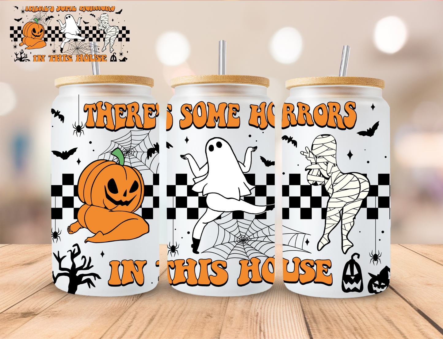 Halloween There's Some Horror's In This House - 16 oz / 20 oz Libby UV DTF Wrap