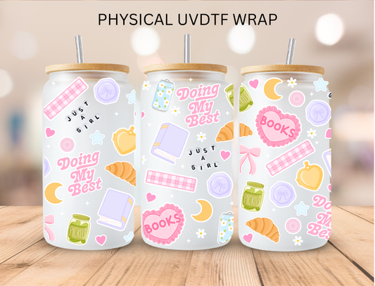 Doing My Best Just A Girl - 16 oz / 20 oz Libby UV DTF (Copy)