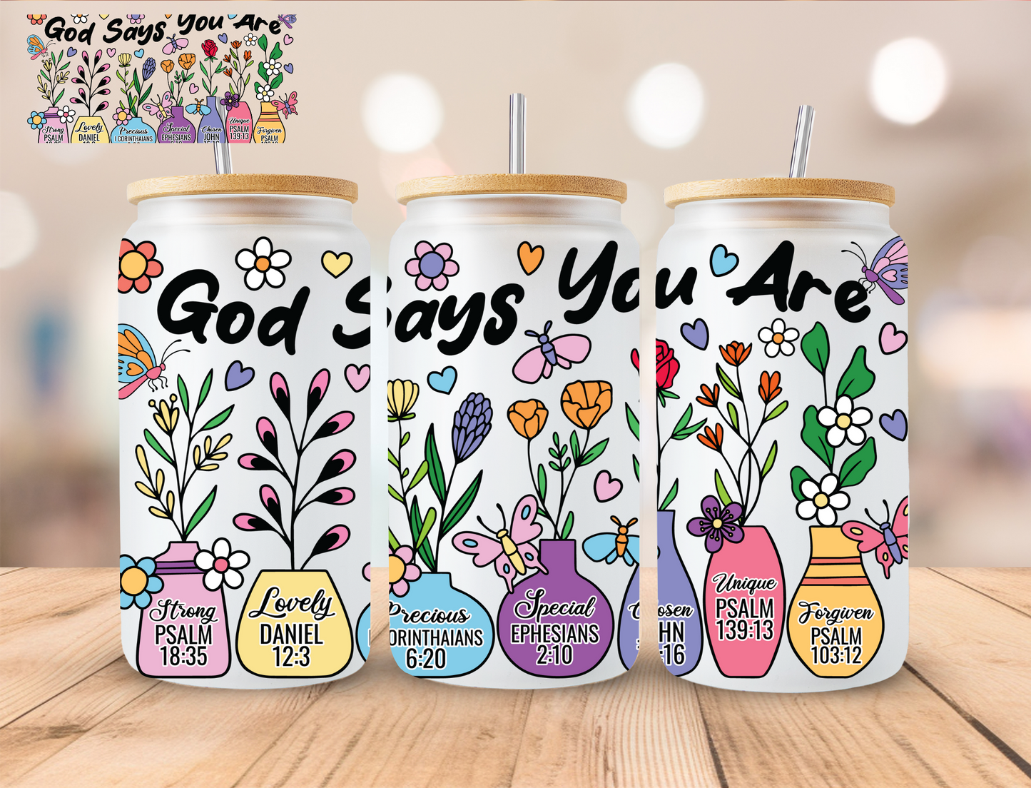 God Says You Are Plants - 16 oz / 20 oz Libby UV DTF Wrap