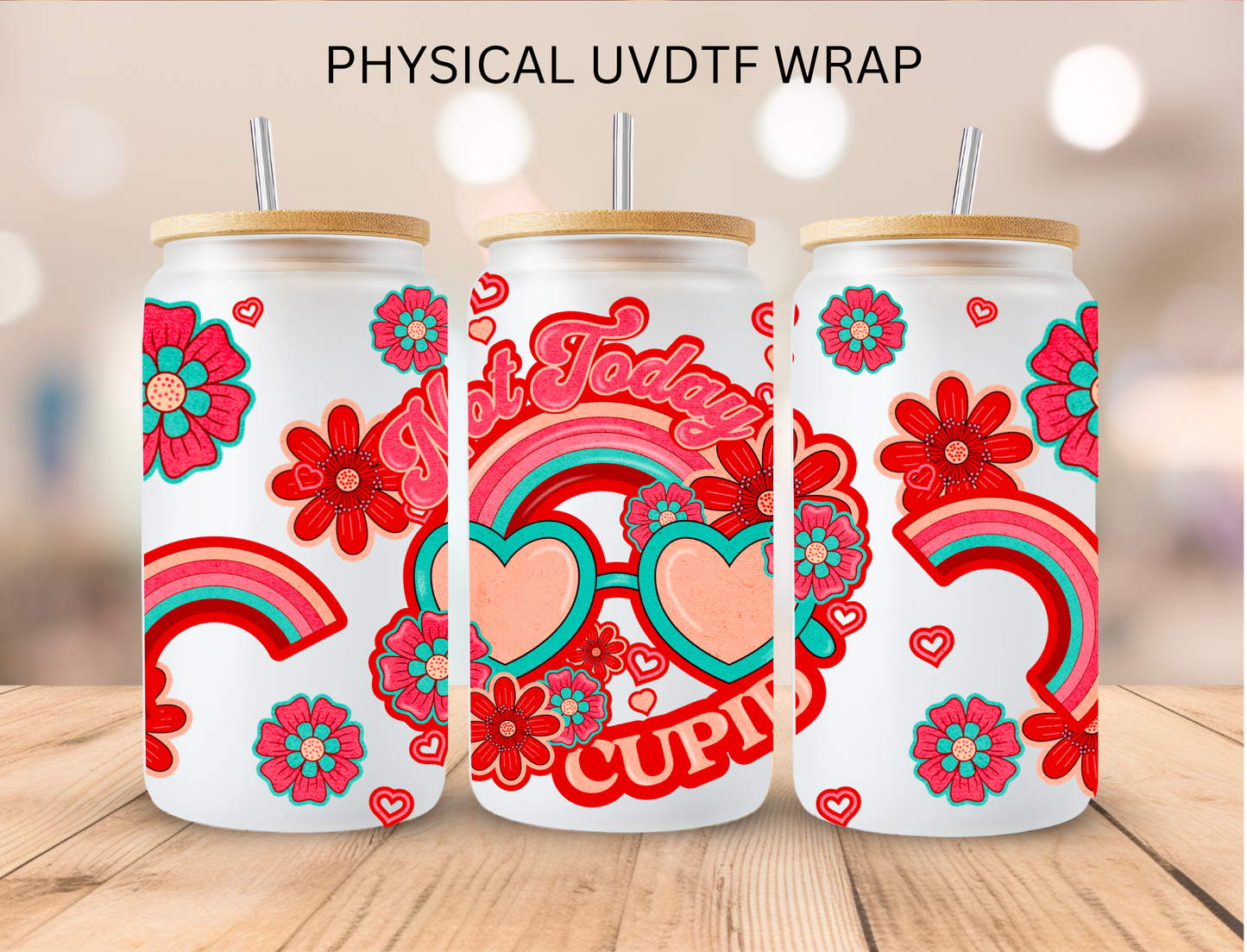 Valentines Not Today Cupid - 16 oz / 20 oz Libby UV DTF