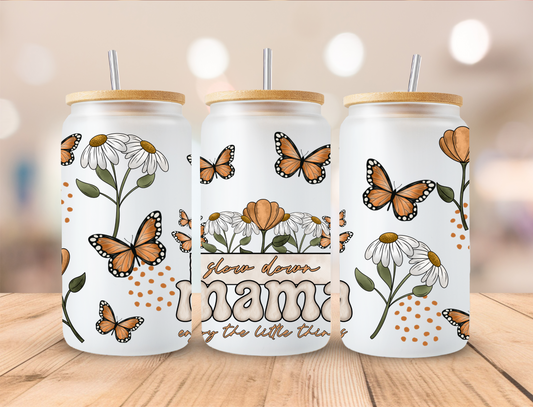 Slow Down Mama Butterflies - 16 oz / 20 oz Libby UV DTF Wrap CERRAS EXCLUSIVE DESIGN