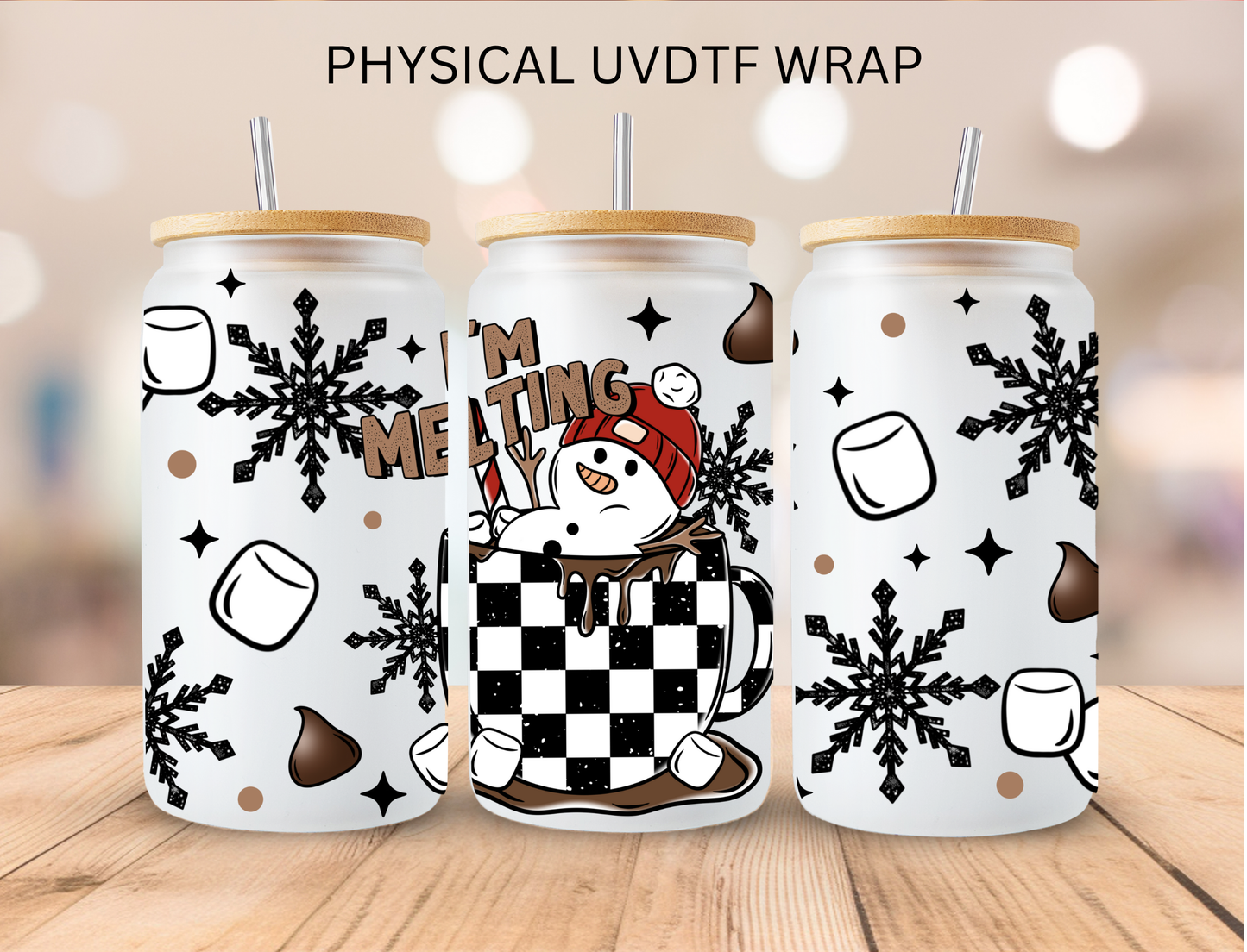 Christmas I'm Melting - 16 oz / 20 oz Libby UV DTF Wrap