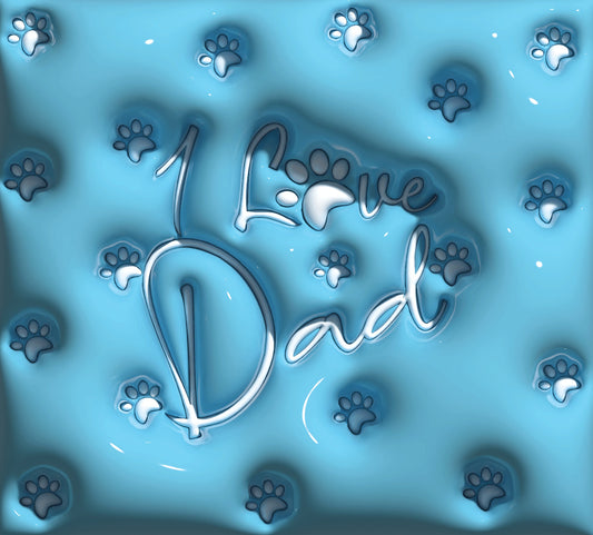 Inflated I Love Dad - 3D Inflated 20 Oz Sublimation Transfer