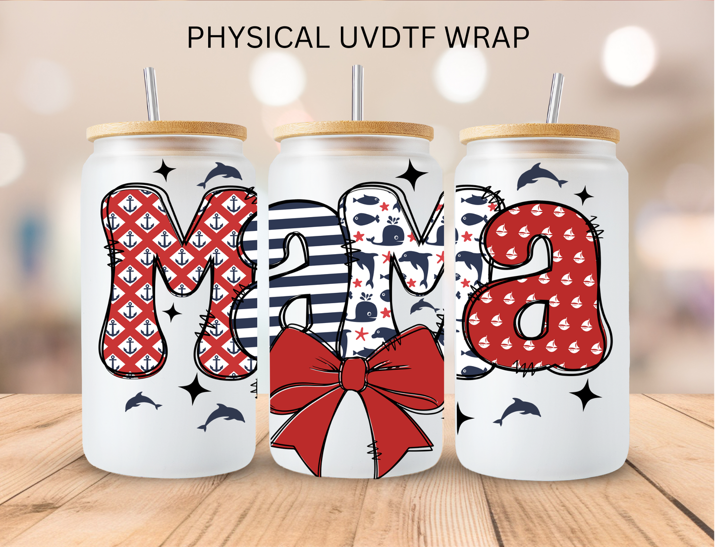 Mama Sailor (2) - 16 oz / 20 oz Libby UV DTF