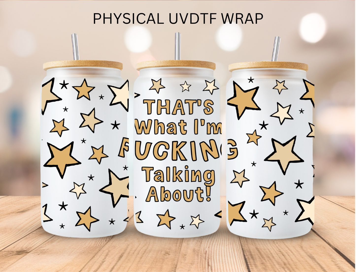 Vulgar F-ing Talking about - 16 oz / 20 oz Libby UV DTF Wrap