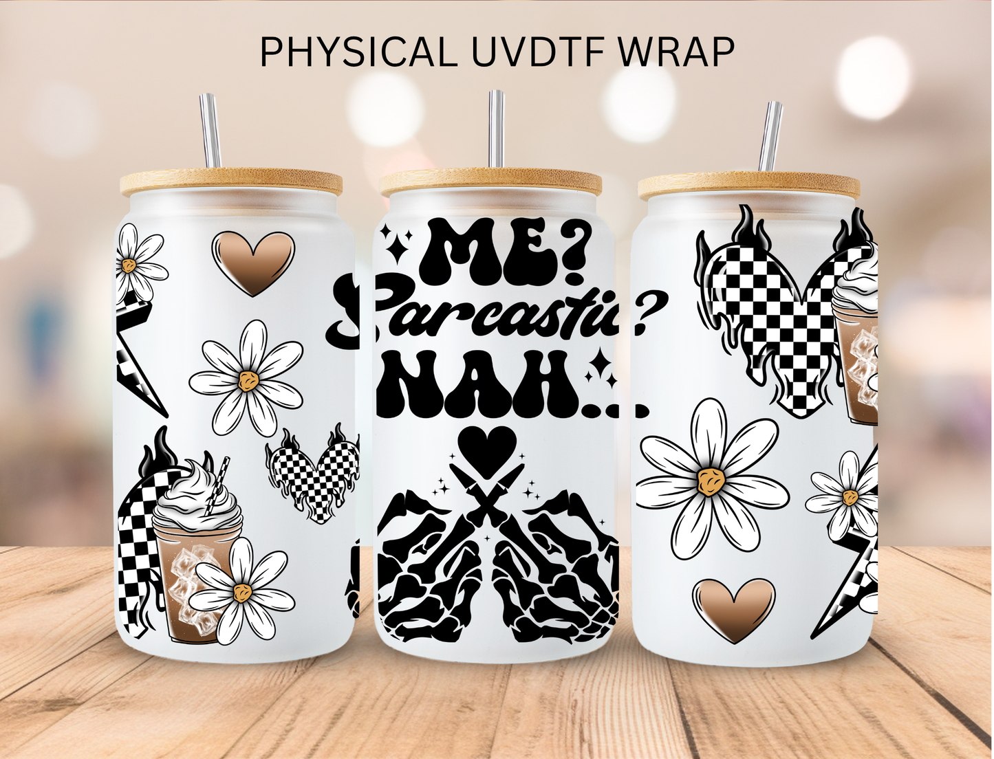 SASSY Me Sarcastic Nah - 16 oz / 20 oz Libby UV DTF Wrap