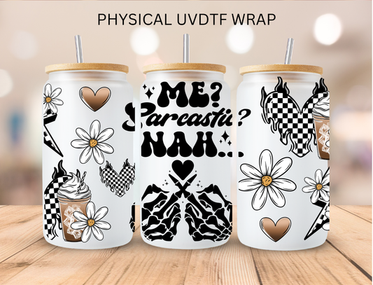 SASSY Me Sarcastic Nah - 16 oz / 20 oz Libby UV DTF Wrap