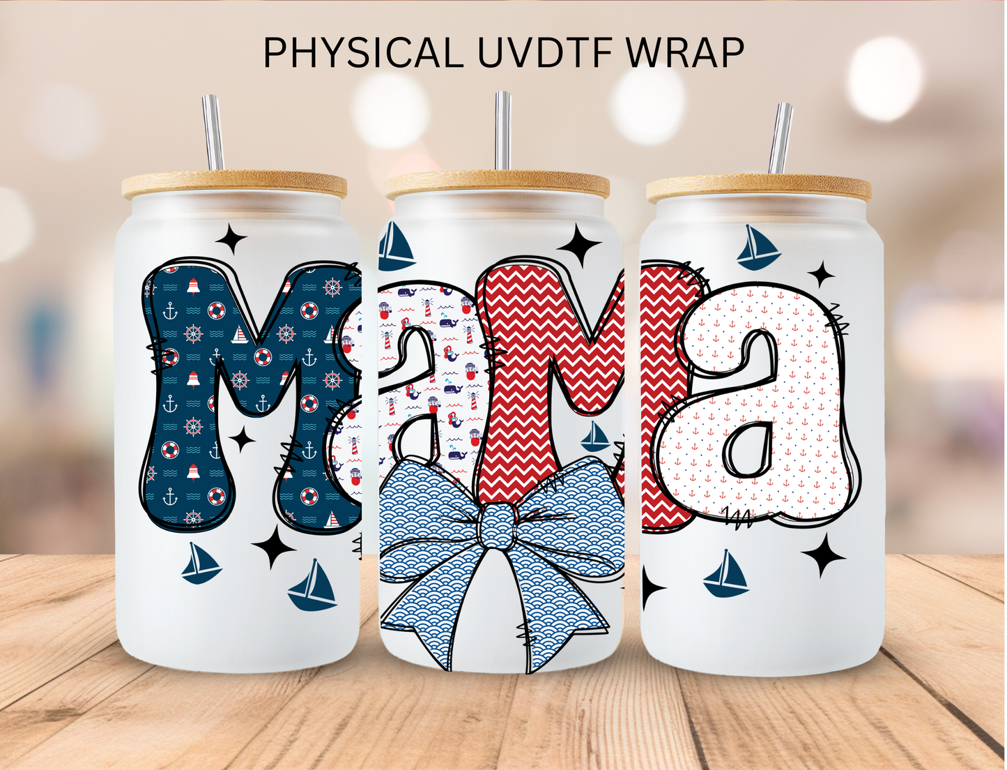 Mama Sailor (3) - 16 oz / 20 oz Libby UV DTF