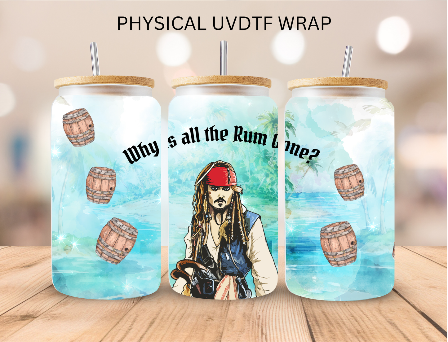 Why is all The Rum Gone - 16 oz / 20 oz Libby UV DTF