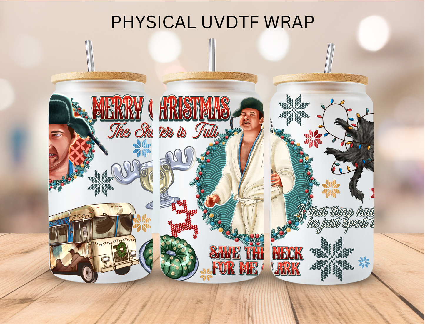 Christmas Save The Neck For Me Clark - 16 oz / 20 oz Libby UV DTF Wrap