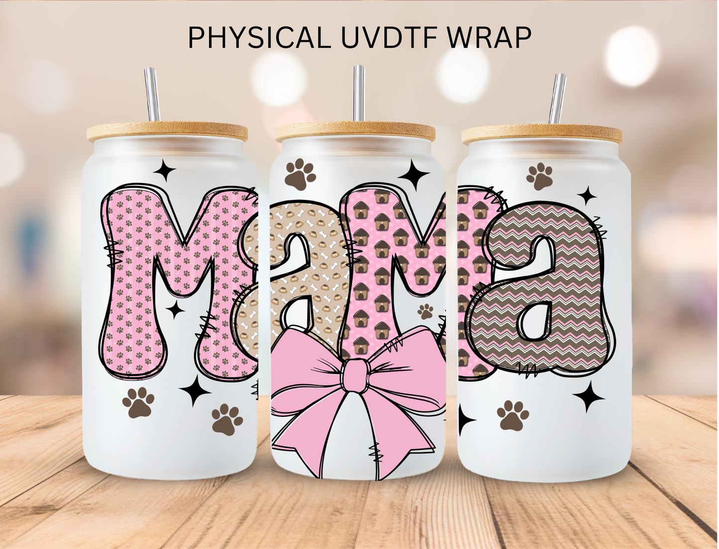 Dog Mama (2) - 16 oz / 20 oz Libby UV DTF