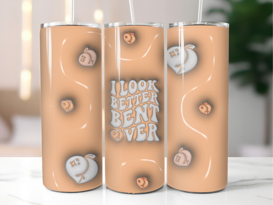 Puffy I Look Better Bent Over - Sublimation 20 oz Tumbler