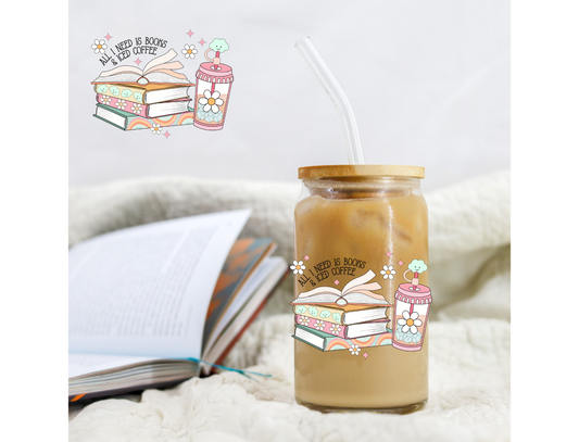 Bookish All I Need Is Books And Iced Coffee - UVDTF decals