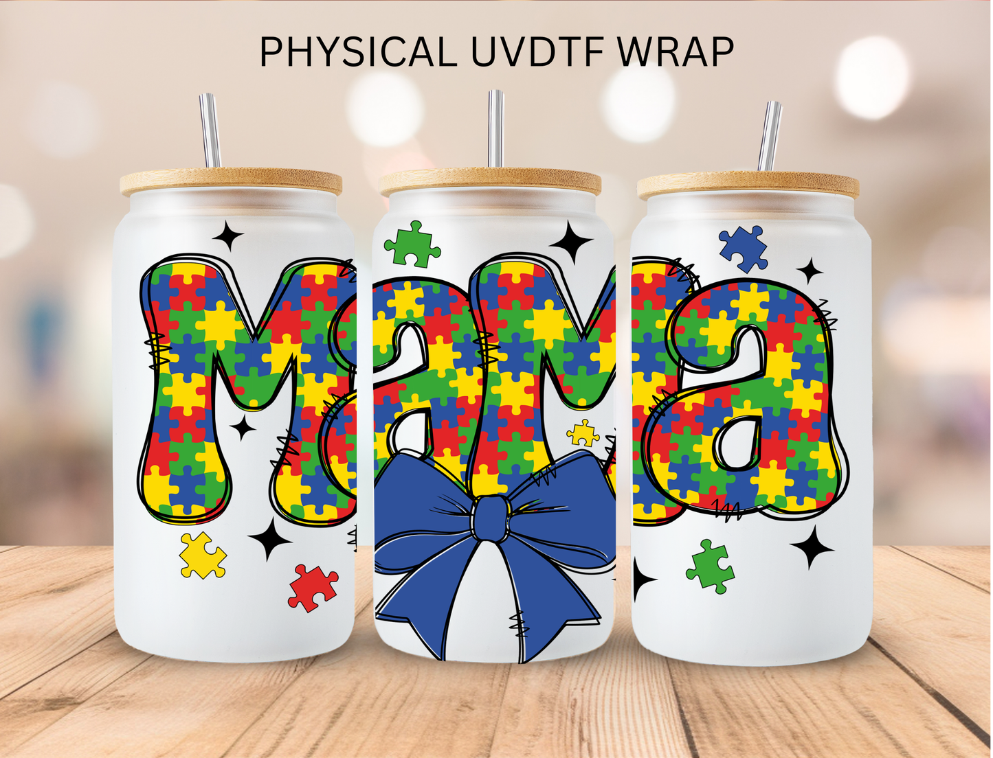 Autism Mama (3) - 16 oz / 20 oz Libby UV DTF
