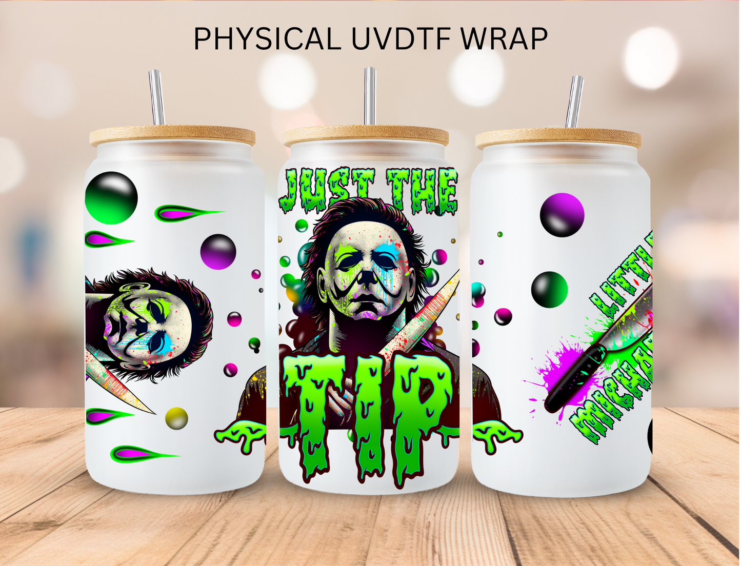 Halloween Just The Tip Michael - 16 oz / 20 oz Libby UV DTF Wrap