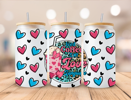 Valentine's Coffee Is My Love language - 16 oz / 20 oz Libby UV DTF Wrap