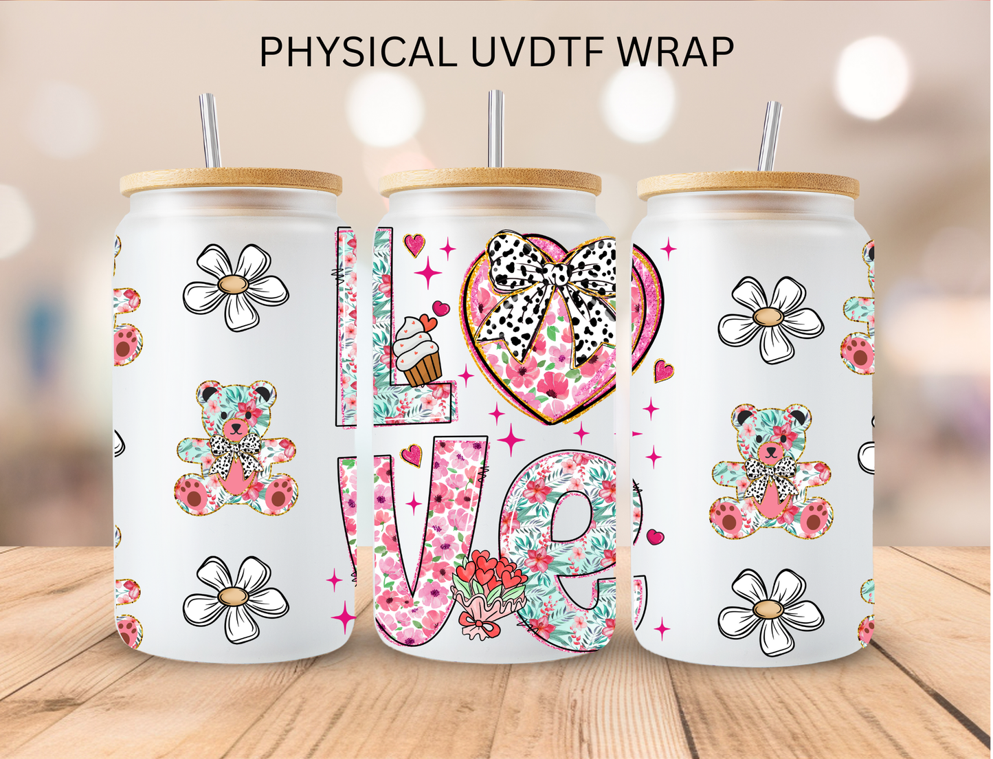 Valentines Teddy LOVE - 16 oz / 20 oz Libby UV DTF