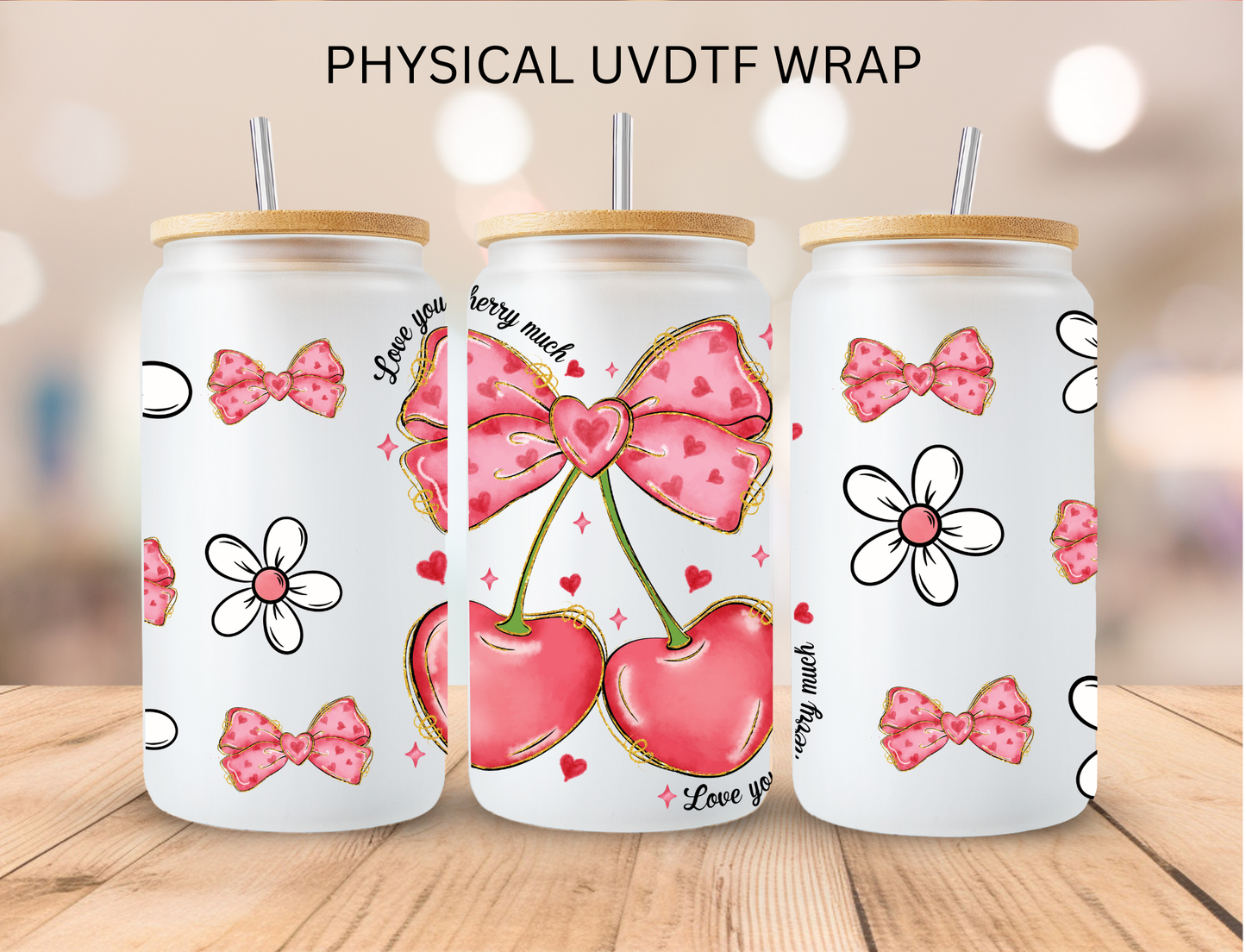 Valentines I Love Cherry Much Cherry Bow - 16 oz / 20 oz Libby UV DTF
