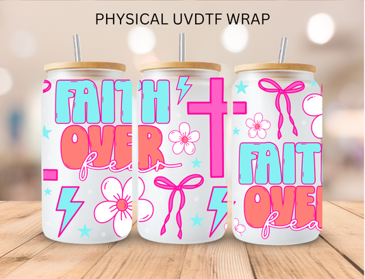 Faith over - 16 oz / 20 oz Libby UV DTF Wrap